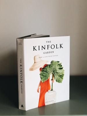 The Kinfolk Garden - How to Live With Nature